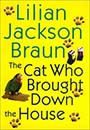 Cat Who Brought Down the House (Hardcover) by Lilian Jackson Braun